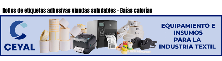Rollos de etiquetas adhesivas viandas saludables - Bajas calorías