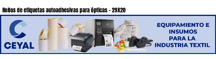Rollos de etiquetas autoadhesivas para ópticas - 29X20