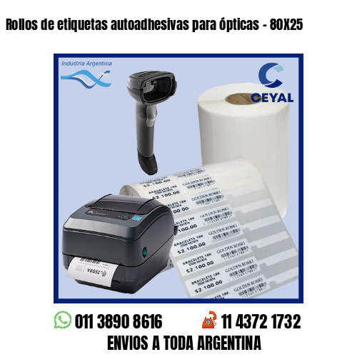 Rollos de etiquetas autoadhesivas para ópticas – 80X25