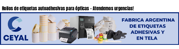 Rollos de etiquetas autoadhesivas para ópticas - Atendemos urgencias!