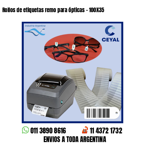 Rollos de etiquetas remo para ópticas – 100X35