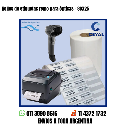Rollos de etiquetas remo para ópticas – 80X25