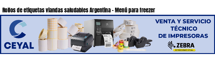 Rollos de etiquetas viandas saludables Argentina - Menú para freezer