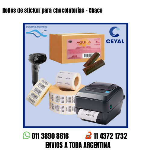 Rollos de sticker para chocolaterías – Chaco
