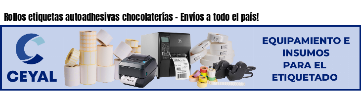 Rollos etiquetas autoadhesivas chocolaterías - Envíos a todo el país!