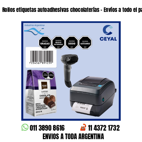Rollos etiquetas autoadhesivas chocolaterías – Envíos a todo el país!