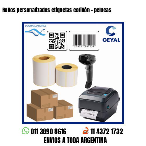 Rollos personalizados etiquetas cotillón – pelucas