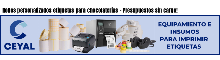 Rollos personalizados etiquetas para chocolaterías - Presupuestos sin cargo!