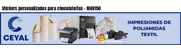 Stickers personalizados para chocolaterías - 100X150