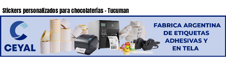 Stickers personalizados para chocolaterías - Tucuman