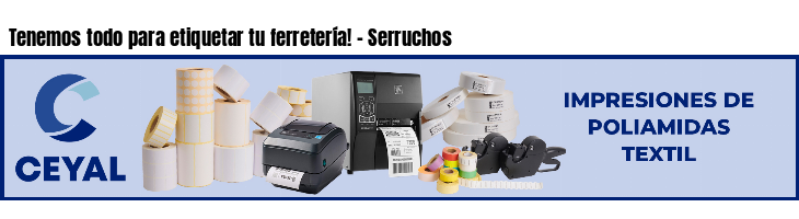 Tenemos todo para etiquetar tu ferretería! - Serruchos