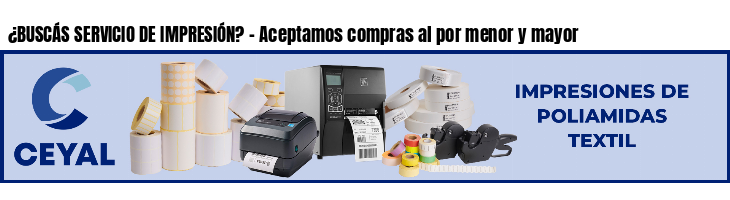 ¿BUSCÁS SERVICIO DE IMPRESIÓN? - Aceptamos compras al por menor y mayor