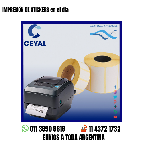IMPRESIÓN DE STICKERS en el dia