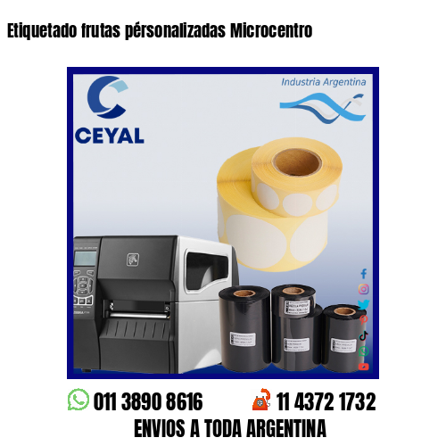 Etiquetado frutas pérsonalizadas Microcentro