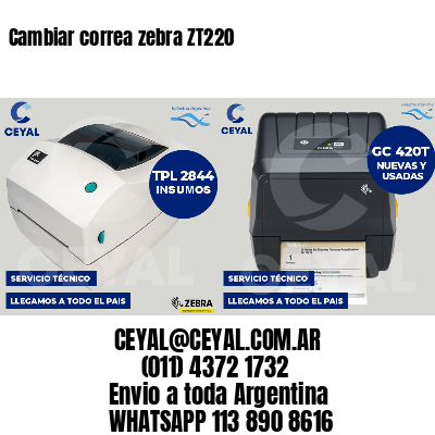 Cambiar correa zebra ZT220