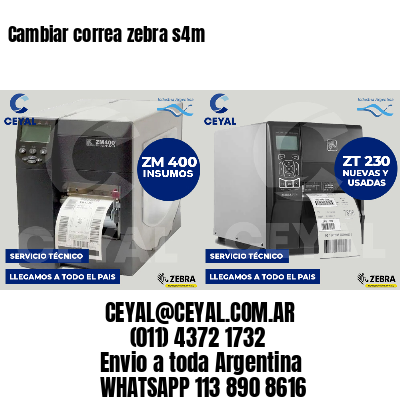 Cambiar correa zebra s4m