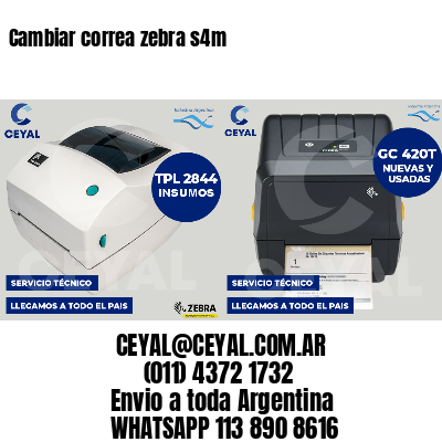 Cambiar correa zebra s4m