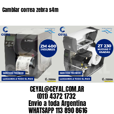 Cambiar correa zebra s4m