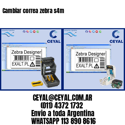 Cambiar correa zebra s4m