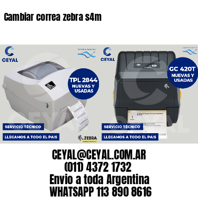 Cambiar correa zebra s4m