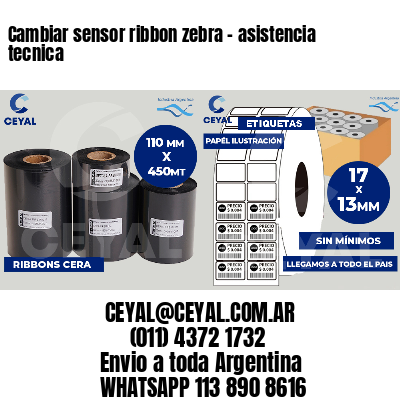 Cambiar sensor ribbon zebra - asistencia tecnica