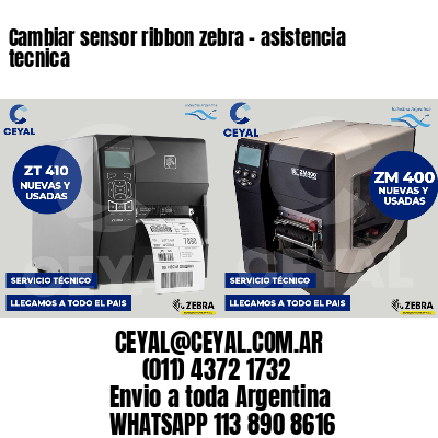 Cambiar sensor ribbon zebra - asistencia tecnica
