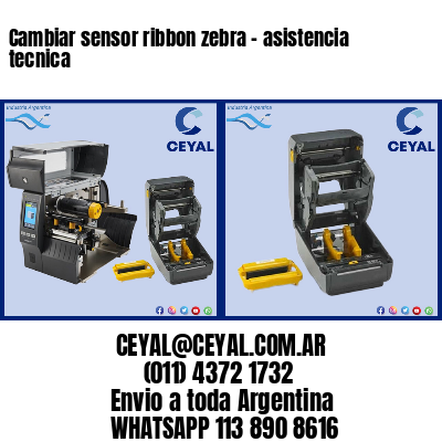 Cambiar sensor ribbon zebra – asistencia tecnica