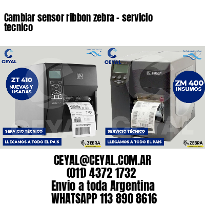 Cambiar sensor ribbon zebra - servicio tecnico