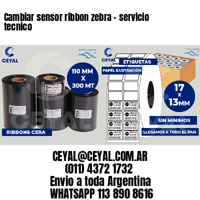 Cambiar sensor ribbon zebra - servicio tecnico