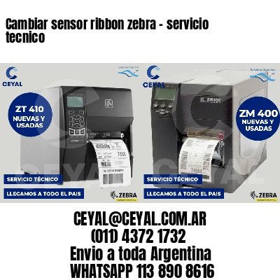 Cambiar sensor ribbon zebra - servicio tecnico