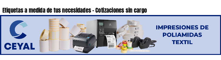 Etiquetas a medida de tus necesidades - Cotizaciones sin cargo