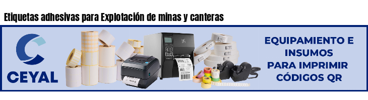 Etiquetas adhesivas para Explotación de minas y canteras