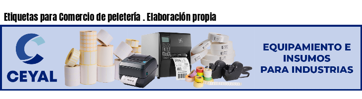Etiquetas para Comercio de peletería . Elaboración propia