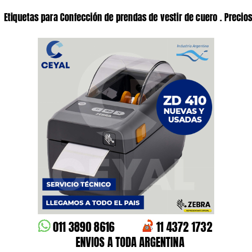 Etiquetas para Confección de prendas de vestir de cuero . Precios a medida