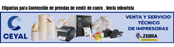 Etiquetas para Confección de prendas de vestir de cuero . Venta minorista