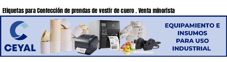 Etiquetas para Confección de prendas de vestir de cuero . Venta minorista