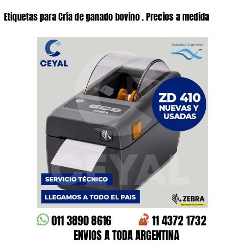 Etiquetas para Cría de ganado bovino . Precios a medida