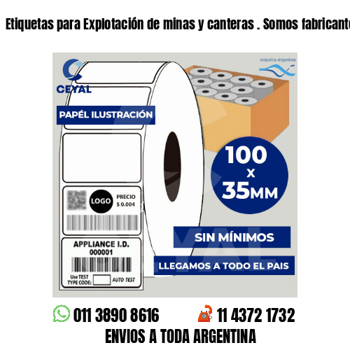 Etiquetas para Explotación de minas y canteras . Somos fabricantes