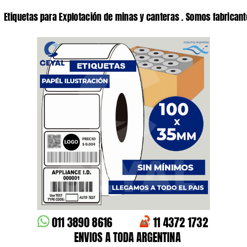 Etiquetas para Explotación de minas y canteras . Somos fabricantes