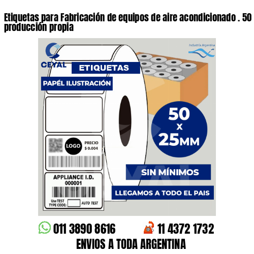 Etiquetas para Fabricación de equipos de aire acondicionado . 50 años de producción propia