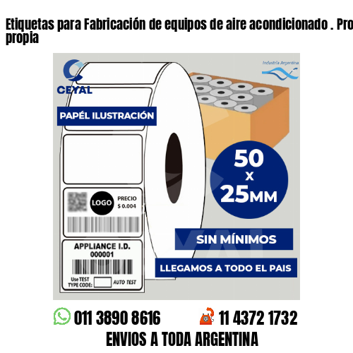 Etiquetas para Fabricación de equipos de aire acondicionado . Producción propia