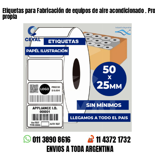 Etiquetas para Fabricación de equipos de aire acondicionado . Producción propia