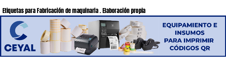 Etiquetas para Fabricación de maquinaria . Elaboración propia