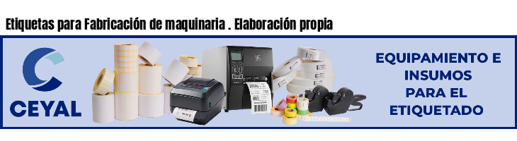 Etiquetas para Fabricación de maquinaria . Elaboración propia