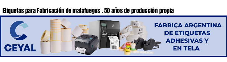 Etiquetas para Fabricación de matafuegos . 50 años de producción propia