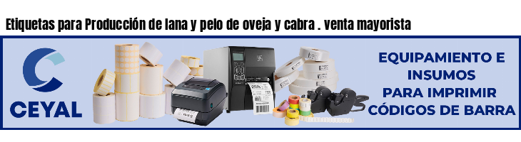 Etiquetas para Producción de lana y pelo de oveja y cabra . venta mayorista