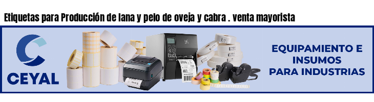 Etiquetas para Producción de lana y pelo de oveja y cabra . venta mayorista