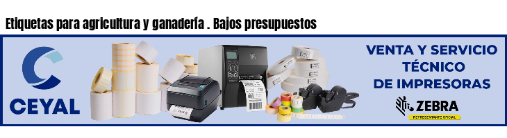 Etiquetas para agricultura y ganadería . Bajos presupuestos