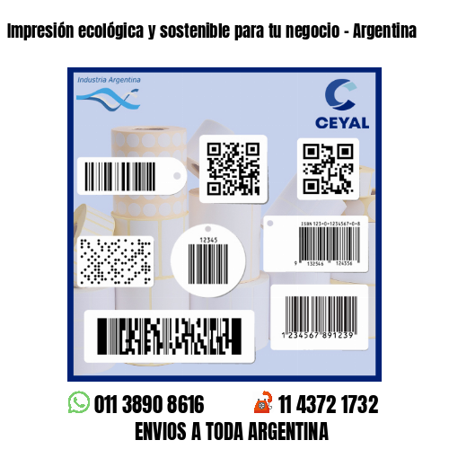 Impresión ecológica y sostenible para tu negocio - Argentina