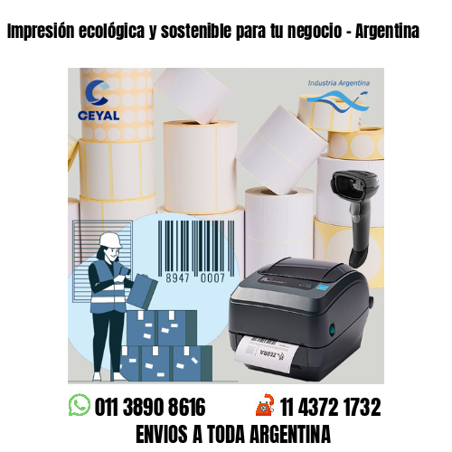 Impresión ecológica y sostenible para tu negocio – Argentina